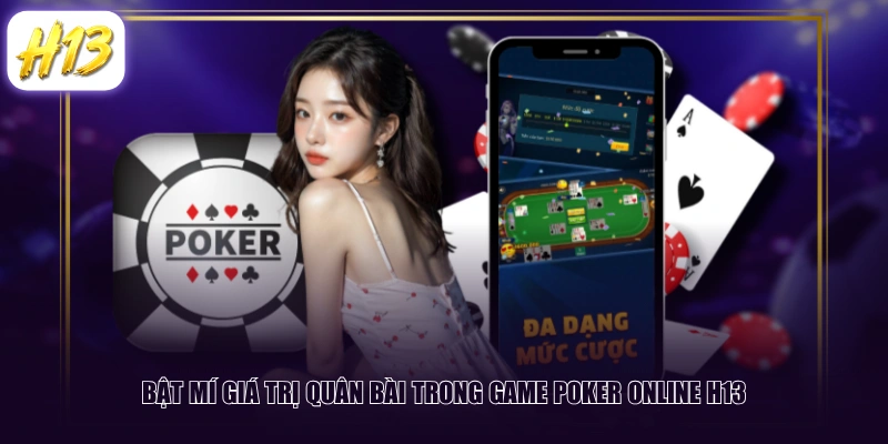 Bật mí giá trị quân bài trong game Poker Online H13