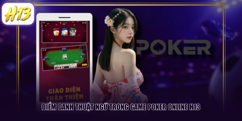 Điểm danh thuật ngữ trong game Poker Online H13